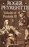 Voltaire et Frédéric II Roger Peyrefitte