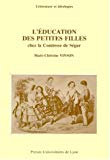 L'Éducation des petites filles chez la Comtesse de Ségur Marie-Christine Vinson