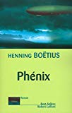 Phénix Henning Boetius ; trad. de l'allemand Odile Demange