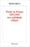 Poésie en France, 1983-1988, une anthologie critique [publ. par] Henri Deluy