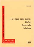 "Le Pays sans nom", Dhôtel, Supervielle, Schehadé Jacqueline Michel