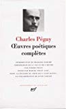Oeuvres poétiques complètes Charles Péguy ; introduction de François Porché ; chronologie de la vie et de l'œuvre par Pierre Péguy ; notes par Marcel Péguy...