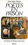 Poètes en prison de Charles d'Orléans à Jean Genet Jean-Marc Varaut