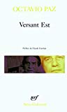 Versant est et autres poèmes, 1960-1968 Octavio Paz ; poèmes traduits de l'espagnol par Yesé Amory, Claude Esteban, Carmen Figueroa, Roger Munier... [etc.] ; préface de Claude Esteban