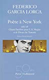 Poésies Federico Garcia Lorca 3. 1926-1936 Poète à New-York, Chant funèbre pour I.S. Mejias, Divan du Tamarit