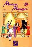 Musique, Musiques ! 5e Michel Asselineau, Eugène Bérel, G. Raymond... [et al.], aut.