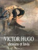 Victor Hugo dessins et lavis Victor Hugo ; éd. Jacqueline Lafargue