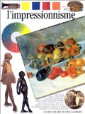 L'impressionnisme Jude Welton ; trad. de l'anglais et adapt. Patrice Bachelard, Pascal Bonafoux