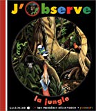 J'observe la jungle par Claude Delafosse ; ill. Christian Broutin