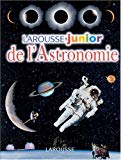 Larousse junior de l'astronomie Nathalie Bucsek, Fabrice Casoli ; ill. Emile Bravo