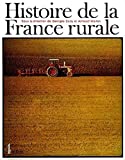 Histoire de la France rurale sous la dir. de Georges Duby,... et Armand Wallon,... 4. La fin de la France paysanne depuis 1914 / par Michel Gervais,... Marcel Jollivet,... et Yves Tavernier,...