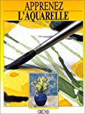 L'Aquarelle [Patricia Monahan] ; [adapt. de l'anglais par Anne Delmont-Derouet]