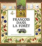 François dans la forêt texte de Jacques Chessex ; ill. de Laura Bour