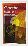 Faust I et II Goethe ; trad. de Jean Malaplate ; préf. et notes de Bernard Lortholary