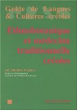 Ethnobotanique et médecine traditionnelle créoles contribution à l'étude du lexique de l'habitation Elisabeth Vilayleck