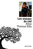 Les oiseaux du ciel Alice Thomas Ellis ; trad. de l'anglais par Agnès Desarthe
