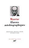 Oeuvres autobiographiques /Mauriac ; édition établie, présentée et annotée par François Durand