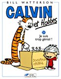 Calvin et Hobbes Bill Watterson 21. Je suis trop génial