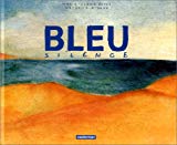 Bleu silence texte Marie-Sabine Roger ; ill. Nathalie Girard