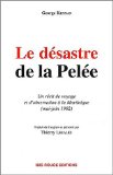 Le désastre de la Pelée un récit de voyage et d'observation à la Martinique (mai-juin 1902) George Kennan ; trad. de l'anglais Thierry Lesales