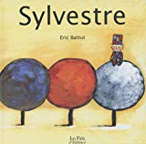 Sylvestre texte et ill. Eric Battut