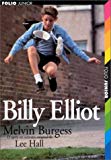 Billy Elliot Melvin Burgess ; trad. de l'anglais Vanessa Rubio