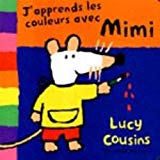 J'apprends les couleurs avec Mimi Lucy Cousins