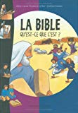 La Bible Qu'est-ce que c'est ? Anne-Laure Fournier Le Ray ; [ill.] Gaëtan Evrard