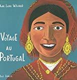 Voyage au Portugal texte et ill. Anne-Laure Witschger