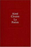 La Poésie Aimé Césaire