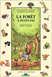 La forêt à petits pas Jean-Benoît Durand, Georges Feterman ; ill. Robin Gindre