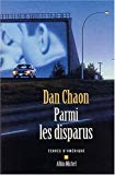 Parmi les disparus : nouvelles Dan Chaon ; trad. de l'américain Hélène Fournier, Michel Lederer