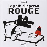 Le petit chaperon rouge d'après Charles Perrault Rascal