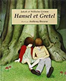 Hansel et Gretel d'après Grimm ; ill. Anthony Browne ; trad. de l'anglais Elisabeth Duval
