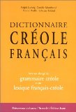 Dictionnaire créole-français ; suivi de Abrégé de grammaire créole et lexique français-créole R. Ludwig, D. Montbrand, H. Poullet, S. Telchid