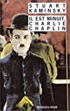 Il est minuit, Charlie Chaplin Stuart Kaminsky ; trad. de l'anglais (Etats-Unis) Emmanuel Pailler