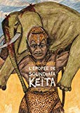 L'épopée de Soundiata Keïta Konaté Dialiba ; adapt. Martine Laffon