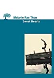 Sweet hearts Melanie Rae Thon ; trad. de l'anglais (Etats-Unis) Nadine Gassie