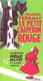 Le petit chaperon rouge Charles Perrault ; ill. Joëlle Jolivet