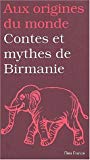 Contes et mythes de Birmanie et d'autres Etats du Myanmar éd. et trad. du birman Maurice Coyaud ; ill. Susanne Strassmann