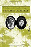 Mémoires de Békées textes inédits Elodie Dujon-Jourdain, Renée Dormoy-Léger ; éd. Henriette Levillain