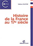 Histoire de la France au 17e siècle Hélène Duccini