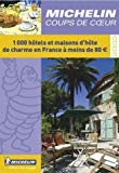 Coups de coeur 2003 1.000 hôtels et maisons d'hôte de charme en France à moins de 80 euros