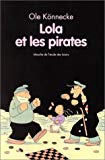 Lola et les pirates Ole Könnecke