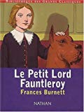 Le petit lord Fauntleroy Frances Burnett ; adapt. Rémi Simon ; ill. Patrice Douénat
