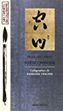 Poésie chinoise éd. et trad. du chinois François Cheng ; calligraphie Fabienne Verdier