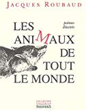 Les animaux de tout le monde Jacques Roubaud ; ill. Jean-Yves Cousseau, Marie Borel