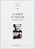La sortie au théâtre Karl Valentin ; trad. de l'allemand Jean-Louis Besson, Jean Jourdheuil
