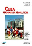 Cuba réformer la révolution André Linard ; préf. Janette Habel