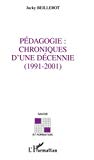 Pédagogie chroniques d'une décennie (1991-2001) Jacky Beillerot